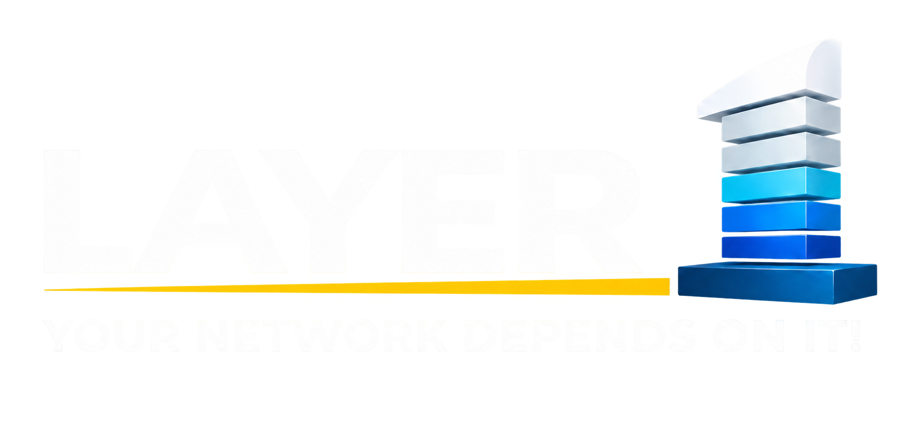 LAYER1 — Your network depends on it